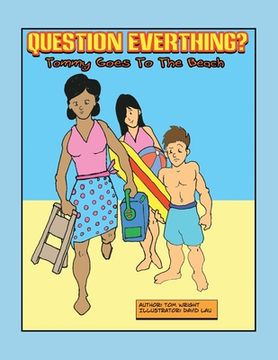portada Tommy Goes to the Beach: Question Everything (en Inglés)