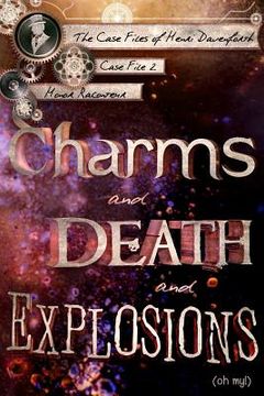 portada Charms and Death and Explosions (oh my!) (en Inglés)