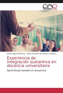 portada Experiencia de Integración Sustantiva en Docencia Universitaria: Aprendizaje Basado en Proyectos