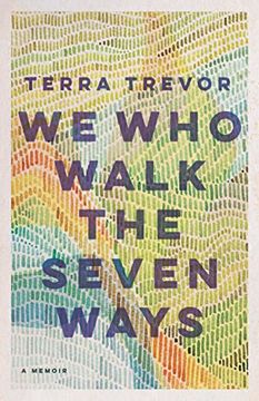 portada We who Walk the Seven Ways: A Memoir (en Inglés)