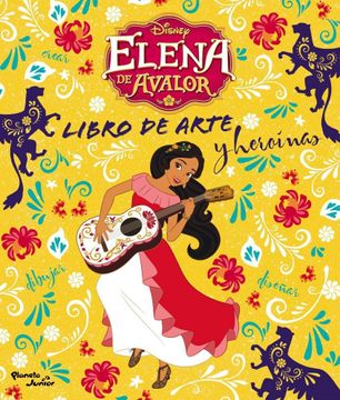 portada Elena de Avalor  Libro de Arte y Heroinas