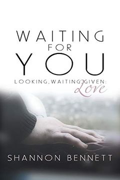 portada Waiting for You: Looking, Waiting, Given: Love (en Inglés)