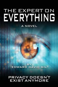 portada The Expert on Everything- A Novel: Privacy Doesn't Exist Anymore (en Inglés)