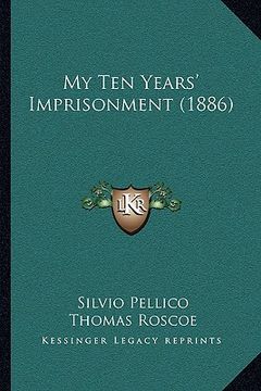 portada my ten years' imprisonment (1886) (en Inglés)