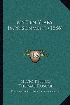 portada my ten years' imprisonment (1886) (in English)