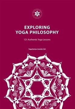 portada Exploring Yoga Philosophy: 121 Authentic Yoga Lessons (9780992784188)