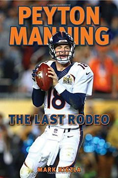 portada Peyton Manning: The Last Rodeo