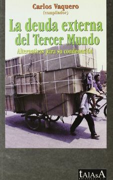 portada La deuda externa del Tercer Mundo: Alternativas para su condonación (TALASA) (in Spanish)