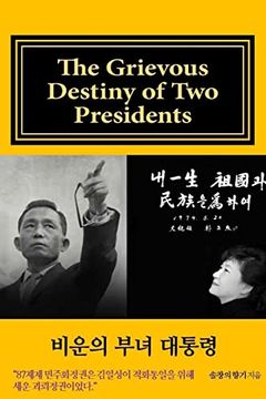 portada [English Draft Version]: The Grievous Destiny of two Presidents (in English)