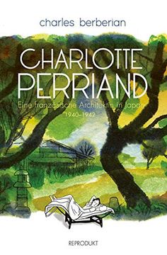 portada Charlotte Perriand: Eine Französische Architektin in Japan 1940-1942 (in German)