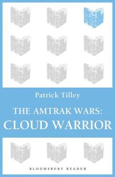 portada The Amtrak Wars: Cloud Warrior: The Talisman Prophecies Part 1 (The Amtrak Wars, 1) (en Inglés)
