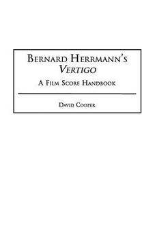portada Bernard Herrmann's Vertigo: A Film Score Handbook (Film Score Guides) (en Inglés)