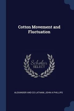 portada Cotton Movement and Fluctuation (en Inglés)