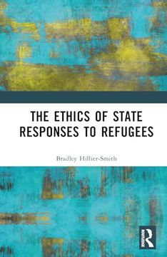 portada The Ethics of State Responses to Refugees (in English)