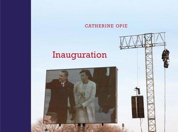 portada Catherine Opie - Inauguration (en Inglés)