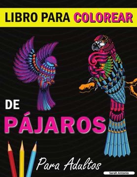 portada Libro Para Colorear de Pájaros: Un Libro de Colorear con Bonitos Diseños de Pájaros Para Relajarse y Aliviar el Estrés
