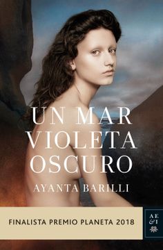 portada Un mar Violeta Oscuro (Finalista Premio Planeta 2018) (in Spanish)