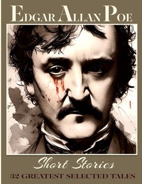 portada Edgar Allan Poe Short Stories: 32 Greatest Selected Tales