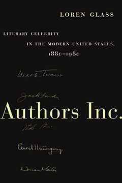 portada Authors Inc.: Literary Celebrity in the Modern United States, 1880-1980
