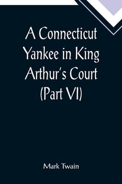 portada A Connecticut Yankee in King Arthur's Court (Part VI)