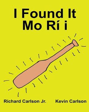portada I Found It Mo Rí I: Children's Picture Book English-Yoruba (Bilingual Edition) (www.rich.center) (en Inglés)
