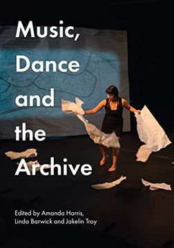 portada Music, Dance and the Archive (en Inglés)