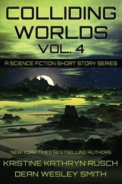 portada Colliding Worlds Vol. 4: A Science Fiction Short Story Series (en Inglés)