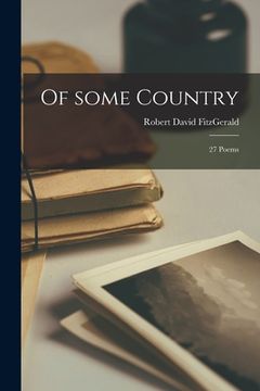 portada Of Some Country; 27 Poems (en Inglés)