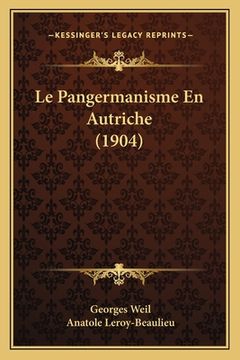 portada Le Pangermanisme En Autriche (1904) (en Francés)