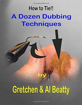 portada A Dozen Dubbing Techniques: How to Tie! (en Inglés)