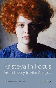portada Kristeva in Focus: From Theory to Film Analysis (Fertility, Reproduction & Sexuality) (en Inglés)