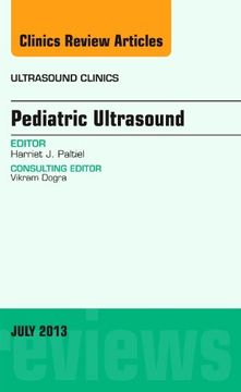 portada Pediatric Ultrasound, an Issue of Ultrasound Clinics: Volume 8-2 (in English)