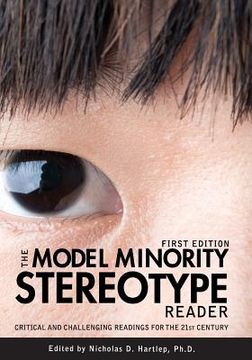 portada The Model Minority Stereotype Reader: Critical and Challenging Readings for the 21st Century