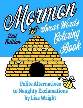 portada Mormon Swear Words Coloring Book (Second Edition): Polite Alternatives to Naughty Exclamations