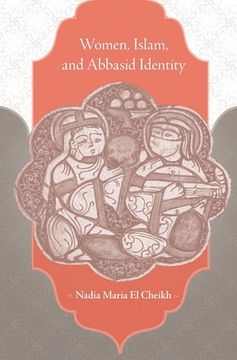 portada Women, Islam, and Abbasid Identity (en Inglés)
