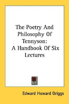 portada the poetry and philosophy of tennyson: a handbook of six lectures