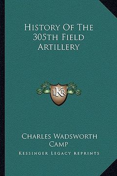 portada history of the 305th field artillery (en Inglés)
