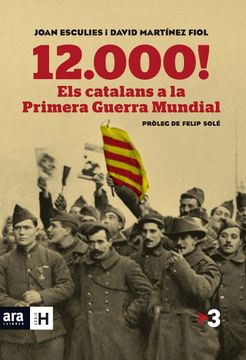 portada 12. 000! Els Catalans a la Primera Guerra Mundial (en Catalá)