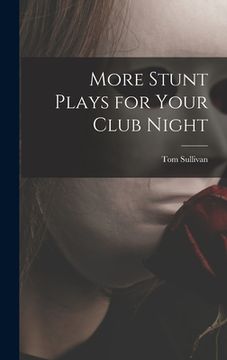 portada More Stunt Plays for Your Club Night (in English)