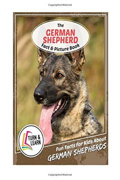 portada The German Shepherd Fact and Picture Book: Fun Facts for Kids About German Shepherd (Turn and Learn)