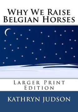 portada why we raise belgian horses (en Inglés)