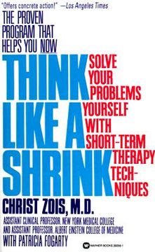 portada think like a shrink: solve your problems yourself with short-term therapy techniques