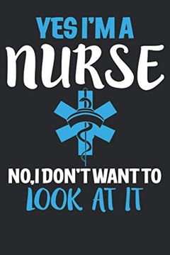 portada Yes i am a Nurse, no i Don't Want to Look at it (in English)