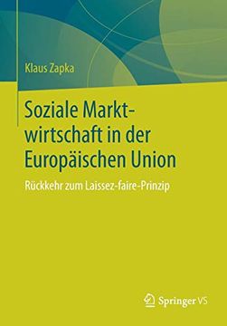 portada Soziale Marktwirtschaft in der Europäischen Union: Rückkehr zum Laissez-Faire-Prinzip (en Alemán)