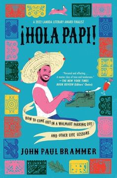 portada Hola Papi: How to Come out in a Walmart Parking lot and Other Life Lessons (in English)