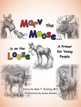 portada Marv the Moose is on the Loose: A Primer for Young People (en Inglés)