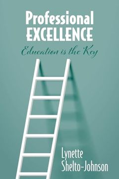 portada Professional Excellence: Education Is the Key (en Inglés)
