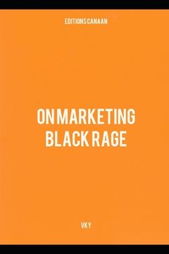 portada On Marketing Black Rage (en Inglés)