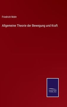 portada Allgemeine Theorie der Bewegung und Kraft (en Alemán)