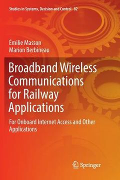 portada Broadband Wireless Communications for Railway Applications: For Onboard Internet Access and Other Applications 